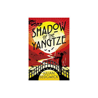 Hachette Children's Group Ghosts of Shanghai: Shadow of the Yangtze (häftad, eng)