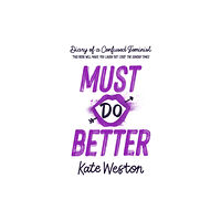 Hachette Children's Group Diary of a Confused Feminist: Must Do Better (häftad, eng)