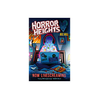 Hachette Children's Group Horror Heights: Now LiveScreaming (häftad, eng)