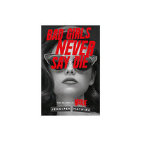 Hachette Children's Group Bad Girls Never Say Die (häftad, eng)