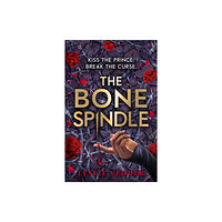 Hachette Children's Group The Bone Spindle (häftad, eng)