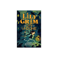 Hachette Children's Group Lily Grim and The City of Undone (häftad, eng)