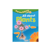 Hachette Children's Group Ways Into Science: All About Plants (häftad, eng)