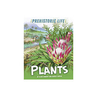 Hachette Children's Group Prehistoric Life: Plants (häftad, eng)