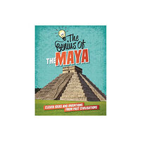 Hachette Children's Group The Genius of: The Maya (häftad, eng)