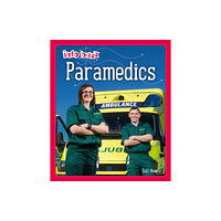 Hachette Children's Group Info Buzz: People Who Help Us: Paramedics (häftad, eng)