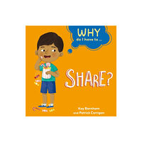 Hachette Children's Group Why Do I Have To ...: Share? (inbunden, eng)