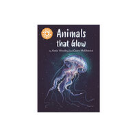 Hachette Children's Group Reading Champion: Animals that Glow (inbunden, eng)