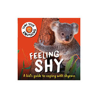 Hachette Children's Group Tame Your Emotions: Feeling Shy (inbunden, eng)
