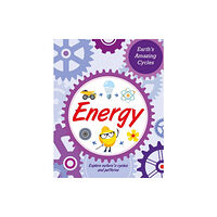 Hachette Children's Group Earth's Amazing Cycles: Energy (häftad, eng)