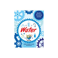 Hachette Children's Group Earth's Amazing Cycles: Water (häftad, eng)