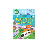 Hachette Children's Group WE GO ECO: The Journeys We Make (häftad, eng)