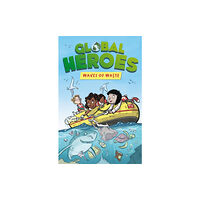 Hachette Children's Group Global Heroes: Waves of Waste (häftad, eng)
