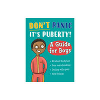 Hachette Children's Group Don't Panic, It's Puberty!: A Guide for Boys (inbunden, eng)