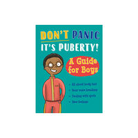 Hachette Children's Group Don't Panic, It's Puberty!: A Guide for Boys (häftad, eng)