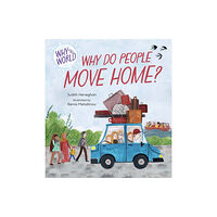 Hachette Children's Group Why in the World: Why do People Move Home? (inbunden, eng)
