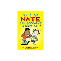 Andrews McMeel Publishing Big Nate: Say Good-bye to Dork City (häftad, eng)