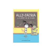 Union Square & Co. Ally-sauria y el primer dia de escuela (Spanish Edition) (häftad, spa)