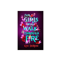 Union Square & Co. For Girls Who Walk through Fire (häftad, eng)