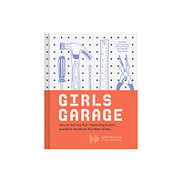 Chronicle Books Girls Garage (inbunden, eng)