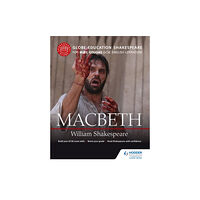 Hodder Education Globe Education Shakespeare: Macbeth for WJEC Eduqas GCSE English Literature (häftad, eng)