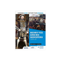 Hodder Education Hodder GCSE History for Edexcel: Henry VIII and his ministers, 1509–40 (häftad, eng)