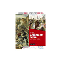 Hodder Education Hodder GCSE History for Edexcel: The American West, c.1835-c.1895 (häftad, eng)