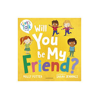 Bloomsbury Publishing PLC Will You Be My Friend? (inbunden, eng)