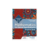 Hodder Education Edexcel International GCSE (9-1) Mathematics Practice Book Third Edition (häftad, eng)