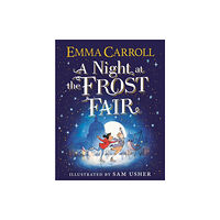 Simon & Schuster Ltd A Night at the Frost Fair (inbunden, eng)