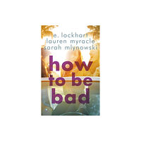 Hot Key Books How to Be Bad (häftad, eng)