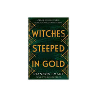 Hot Key Books Witches Steeped in Gold (häftad, eng)