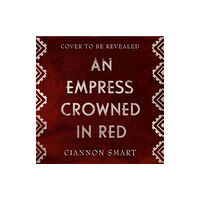 Hot Key Books Empress Crowned in Red (häftad, eng)