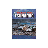 Capstone Global Library Ltd The World's Worst Tsunamis (häftad, eng)