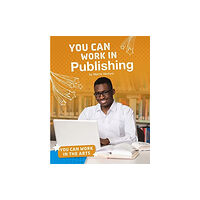 Capstone Global Library Ltd You Can Work in Publishing (häftad, eng)