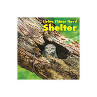 Capstone Global Library Ltd Living Things Need Shelter (häftad, eng)