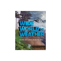 Capstone Global Library Ltd Wide World of Weather (häftad, eng)