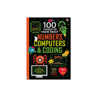 Usborne Publishing Ltd 100 Things to Know About Numbers, Computers & Coding (inbunden, eng)