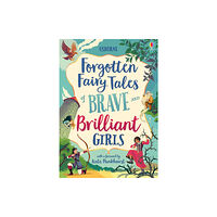 Usborne Publishing Ltd Forgotten Fairy Tales of Brave and Brilliant Girls (inbunden, eng)