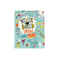 Usborne Publishing Ltd Never Get Bored Draw and Paint (inbunden, eng)