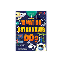 Usborne Publishing Ltd What Do Astronauts Do? (inbunden, eng)