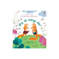 Usborne Publishing Ltd First Questions and Answers: Why Do Things Die? (bok, board book, eng)