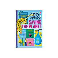 Usborne Publishing Ltd 100 Things to Know About Saving the Planet (inbunden, eng)