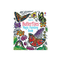 Usborne Publishing Ltd Butterflies Magic Painting Book (häftad, eng)