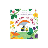 Usborne Publishing Ltd First Questions and Answers: How Can I Be Kind (bok, board book, eng)