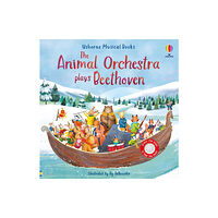 Usborne Publishing Ltd The Animal Orchestra Plays Beethoven (bok, board book, eng)