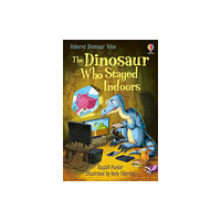 Usborne Publishing Ltd Dinosaur Tales: The Dinosaur Who Stayed Indoors (inbunden, eng)