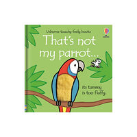 Usborne Publishing Ltd That's not my parrot... (bok, board book, eng)