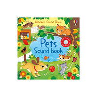 Usborne Publishing Ltd Pets Sound Book (bok, board book, eng)