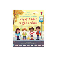 Usborne Publishing Ltd Very First Questions and Answers Why do I have to go to school? (bok, board book, eng)